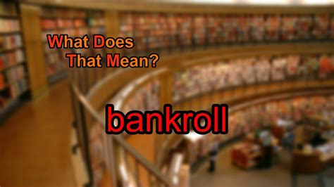 bankroll definition|what does bankroll mean.